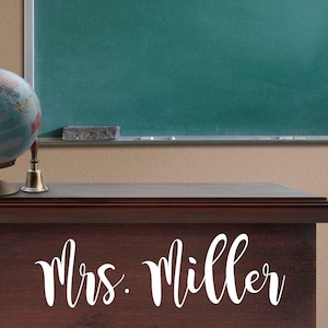Teacher Name Vinyl Decal for Desk or Whiteboard Classroom Door Decal for Teacher Gift Teacher Desk Decal Teacher Decal for Classroom Decor