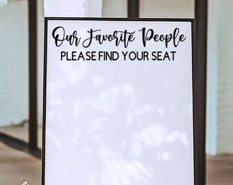 Our Favorite People Vinyl Decal for Wedding Sign Seating Chart Sign Please Find Your Seat Decal for DIY Elegant Table Chart Guest Seating