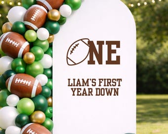 First Year Down Football Theme Birthday Decal Custom Name Football First Birthday Backdrop Decal Arch Sign for 1st Year Down Birthday Theme