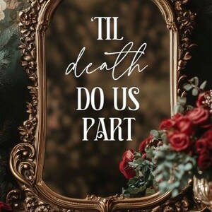 Gothic Wedding Decor Mirror Sign Vinyl Lettering Custom Design Romantic Quote Wedding Vow Display Ceremony Decoration Glass Surface Mirror Decal Multiple Sizes Various Colors Dark Aesthetic Elegant Display Dramatic Wedding Accent Perfect