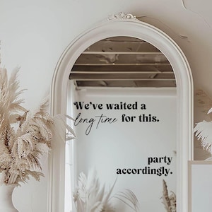 Funny Wedding Mirror Decal for Funny Wedding Sign We've Waited a Long ...