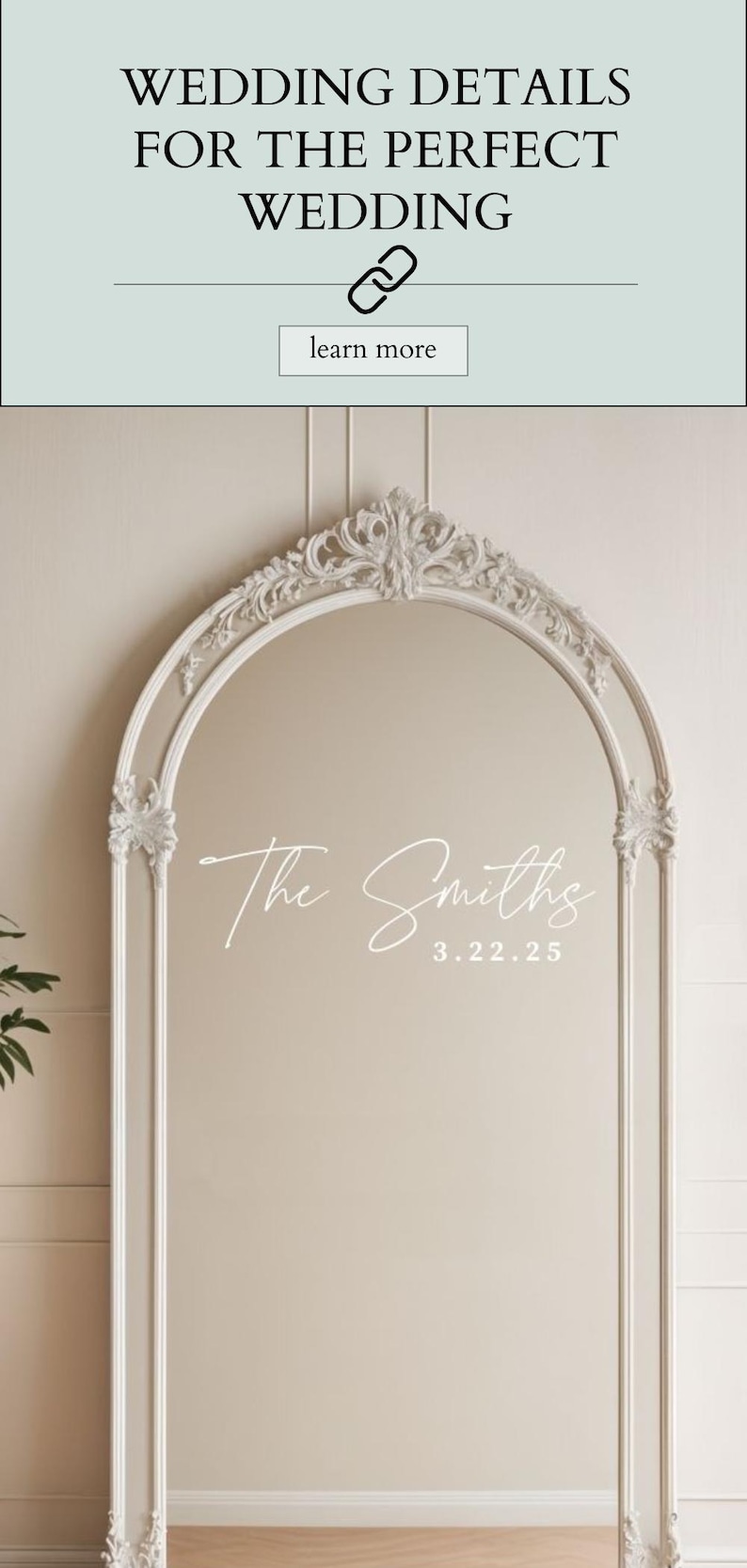 May include: A white ornate archway mirror with the text "The Smiths 3.22.25" written on the glass.