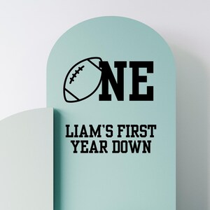 First Year Down Football Theme Birthday Decal Custom Name Football First Birthday Backdrop Decal Arch Sign for 1st Year Down Birthday Theme