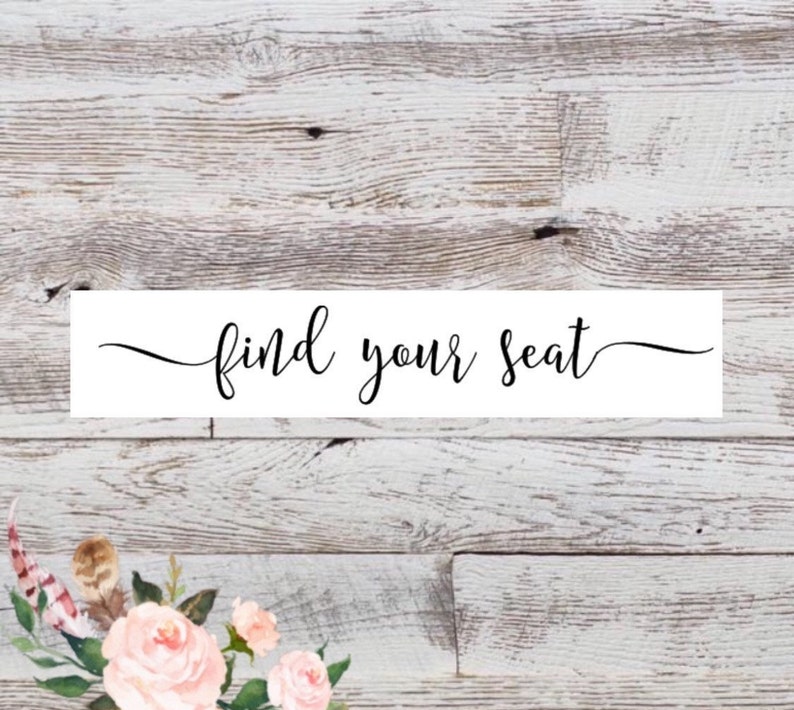 Find Your Seat Vinyl Decal Calligraphy Wedding Signs Wedding Decorations