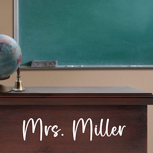 Teacher Name Vinyl Decal Classroom Door Decal Custom Whiteboard Decal Teacher Desk Decal Teacher Gift Teacher Decal Classroom Decor