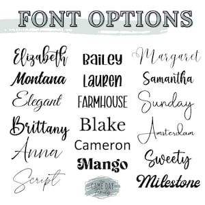Pu&ograve; includere: Una tabella in bianco e nero intitolata FONT OPTIONS che mostra quindici diversi stili tipografici. Ogni stile &egrave; rappresentato da un nome specifico come Elizabeth, Bailey, Margaret, Montana, Lauren, Samantha, Elegant, Farmhouse, Sunday, Brittany, Blake, Amsterdam, Anna, Cameron, Sweety, Script, Mango e Milestone, con un logo in basso che recita The Game Day Family.