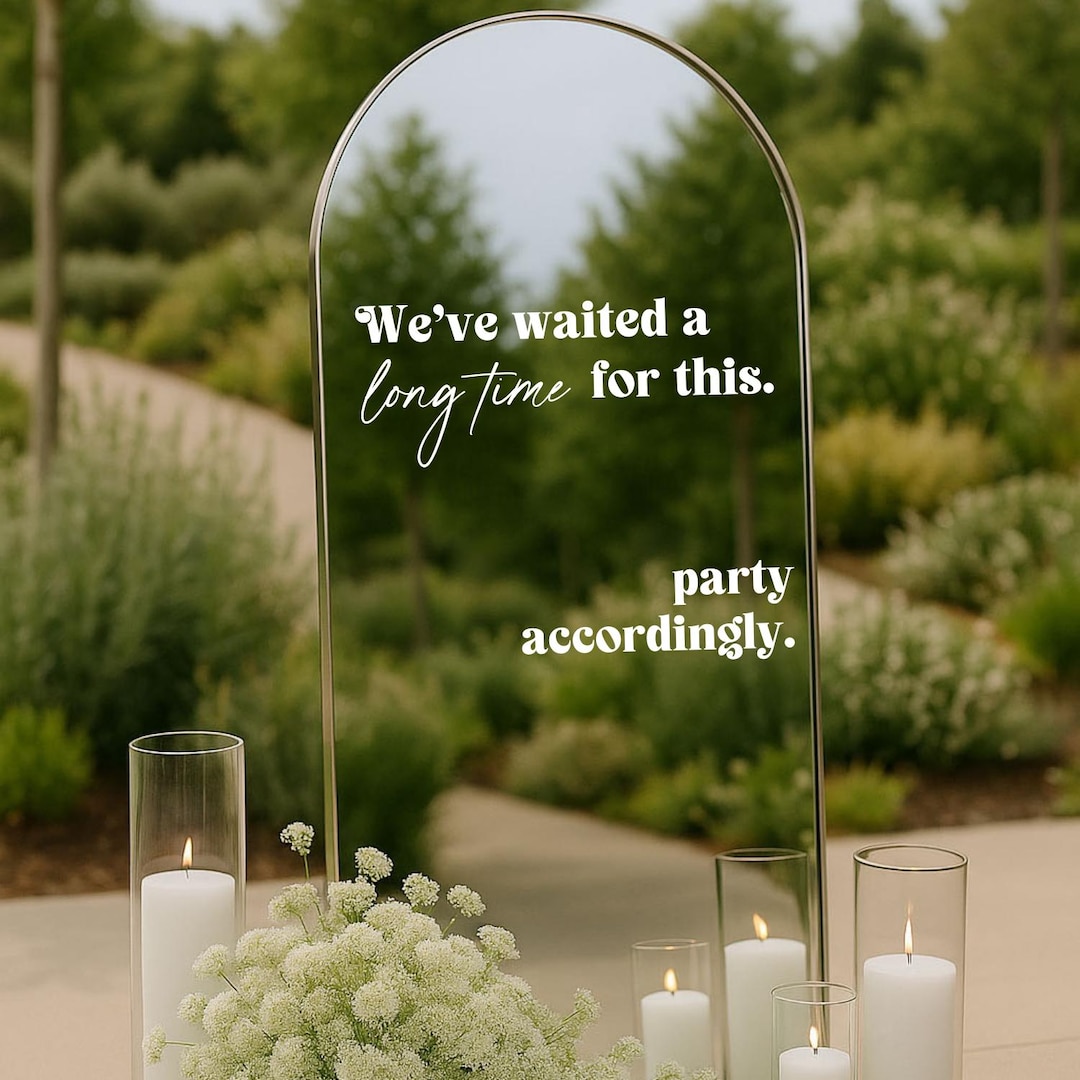 Funny Wedding Mirror Decal for Funny Wedding Sign We've Waited a Long ...