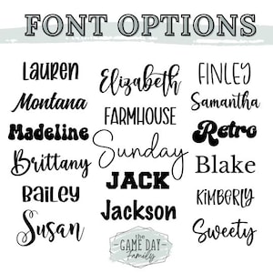 May include: A chart titled FONT OPTIONS displaying various black text styles including Lauren, Montana, Madeline, Brittany, Bailey, Susan, Elizabeth, Farmhouse, Sunday, Jack, Jackson, Finley, Samantha, Retro, Blake, Kimberly, and Sweety, with a logo at the bottom.