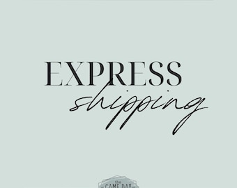 Express Shipping for The Game Day Family Orders