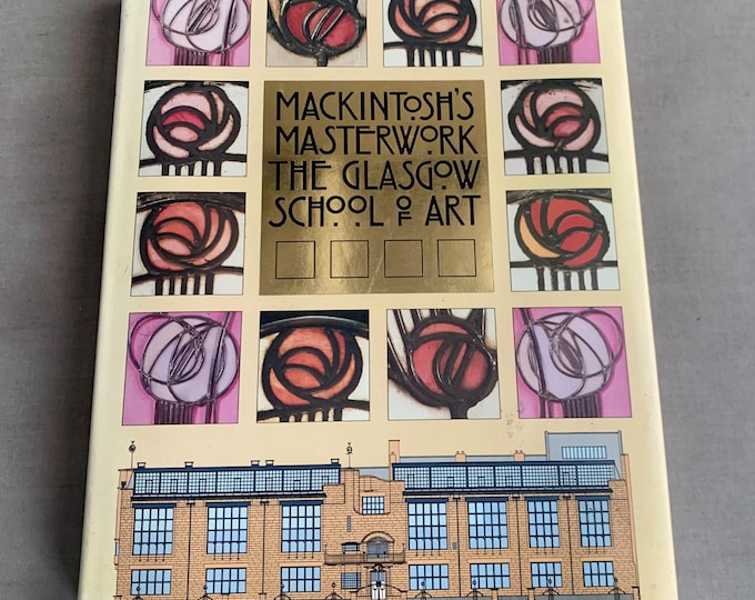 Mackintosh's Masterwork: The Glasgow School of Art.
