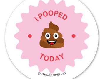 I pooped today sticker, Pelvic floor sticker, pelvic health sticker, pelvic floor PT gift