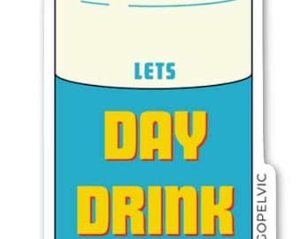 Let's day drink sticker, Pelvic floor sticker, pelvic health sticker, pelvic floor PT gift