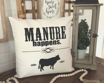 Manure Happens Pillow, Pillow Cover Only