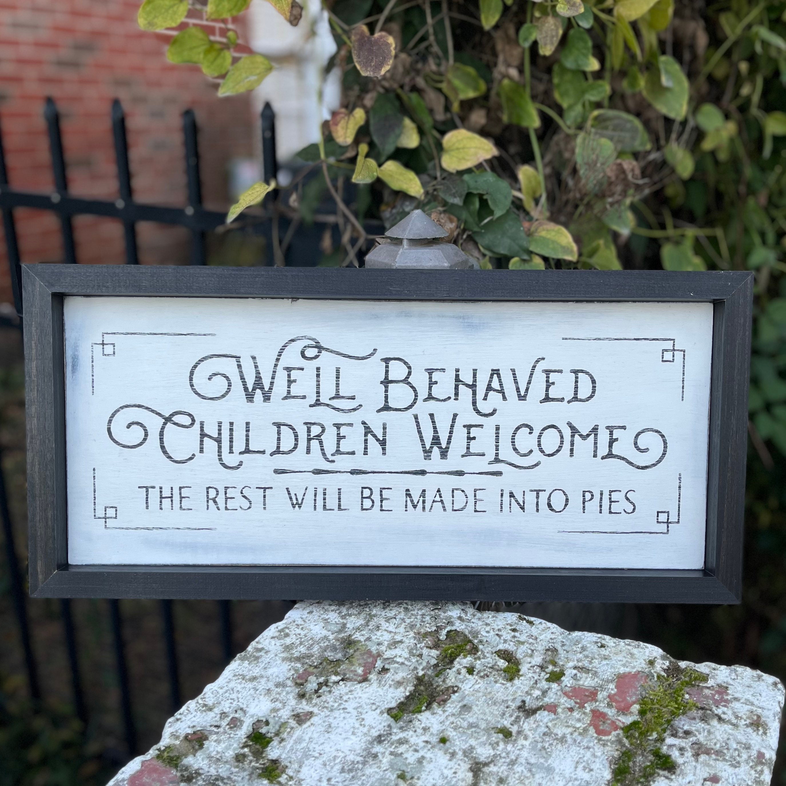 Well Behaved Children Welcome / Handpainted Wood Framed Sign 9" x 19.5" / Annie Sloan Old White Chalk Paint and Black Acrylics