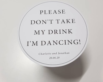 Custom Wedding Coasters,  Please don't take my drink, I'm dancing coasters personalised