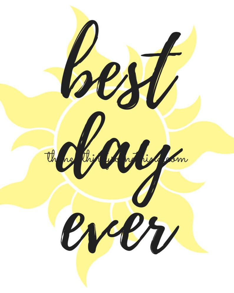 Best Day Ever Rapunzel Tangled Quote Disney Download Etsy