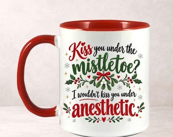 Funny Christmas Mug, Sarcastic Mistletoe Quote, Cheeky Festive Gift