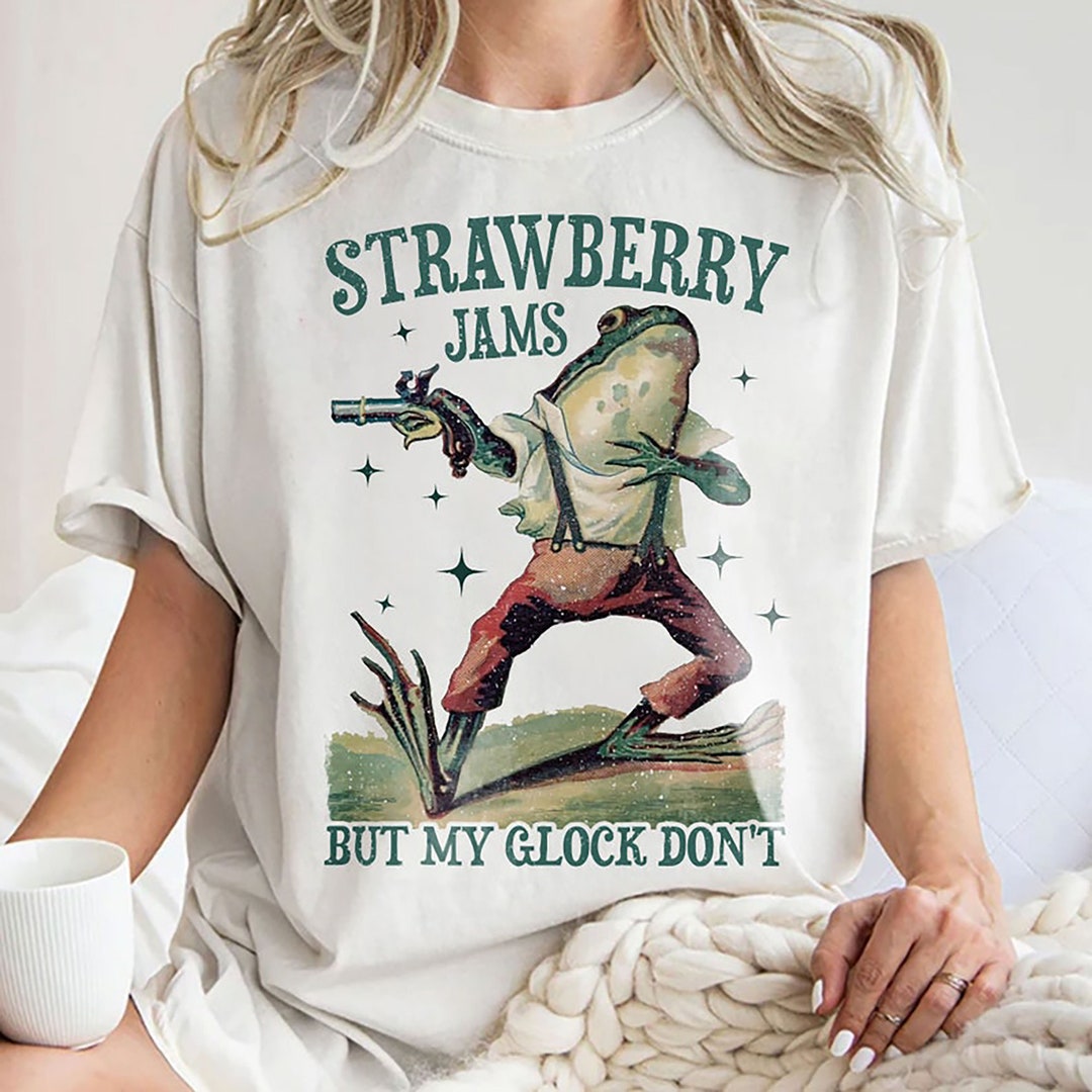 Strawberry Jams but My Glock Don't Shirt Funny Meme Unisex Etsy