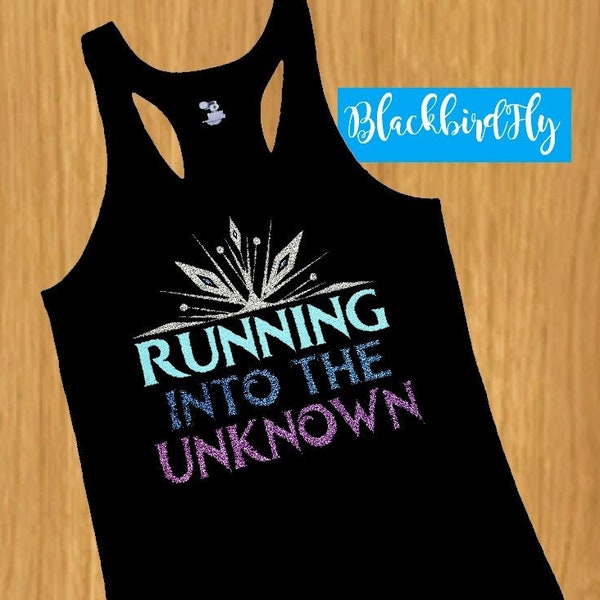 Running Into the unknown, choose glitter or matte design, freezing frozen princess race / run inspired shirt, 4 styles tank tee shirts