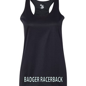 May include: Black racerback tank top with the text "BADGER RACERBACK" in light blue. The athletic top has a scoop neck and a racerback design. The tank top is made of a lightweight, breathable material.
