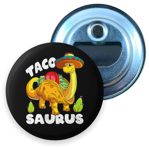 2.25 Inch Magnet Bottle Opener Tacosaurus Funny Kitchen Humor Taco Dinosaur