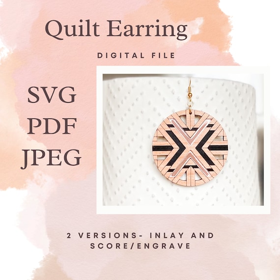 Quilt Earring File, Jewelry File, Digital File, Earrings, Laser Jewelry File, Laser cut jewelry, Inlay Earring File, Geometric Earring File
