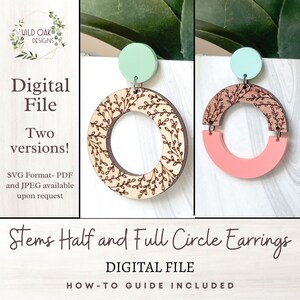 Stem Half/Circle Earring File, Jewelry File, Digital File, Earrings, Glowforge, Laser Jewelry File, Laser cut jewelry, Floral Earring File