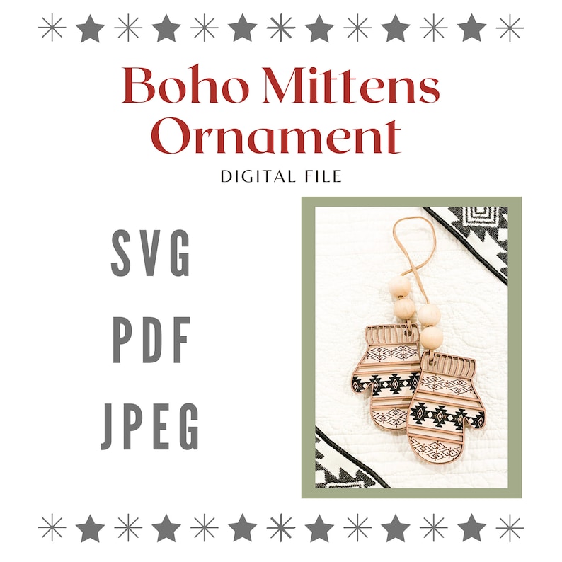 May include: A digital file download for a wooden ornament shaped like a pair of mittens with a geometric pattern. The ornament is decorated with wooden beads and a string for hanging. The file includes SVG, PDF, and JPEG formats.
