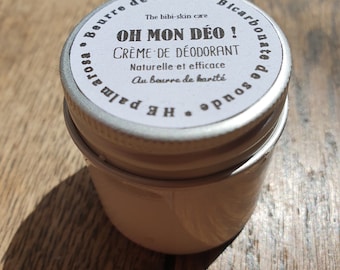 "Oh my deodorant!", a natural and divinely effective deodorant cream with shea butter, baking soda and palmarosa