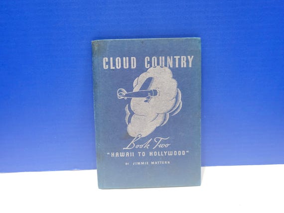 1936 Vintage Cloud Country Book Two Hawaii to Hollywood by Jimmie Mattern