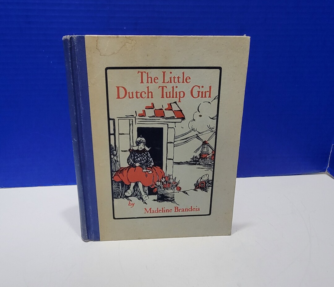 Vintage 1929 the Little Dutch Tulip Girl Hardcover Children's Book Illustrated Etsy