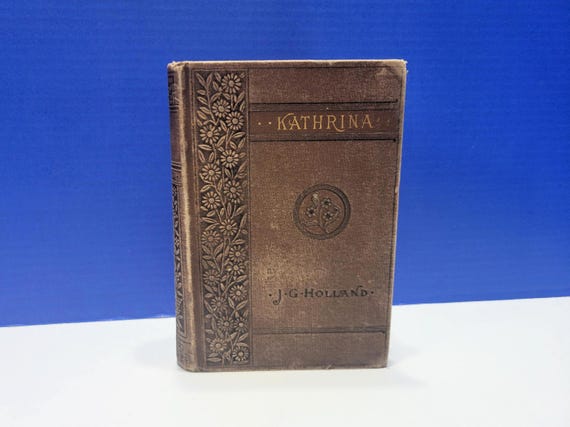 1881 Kathrina by J.G. Holland Hardcover Antiquarian Book