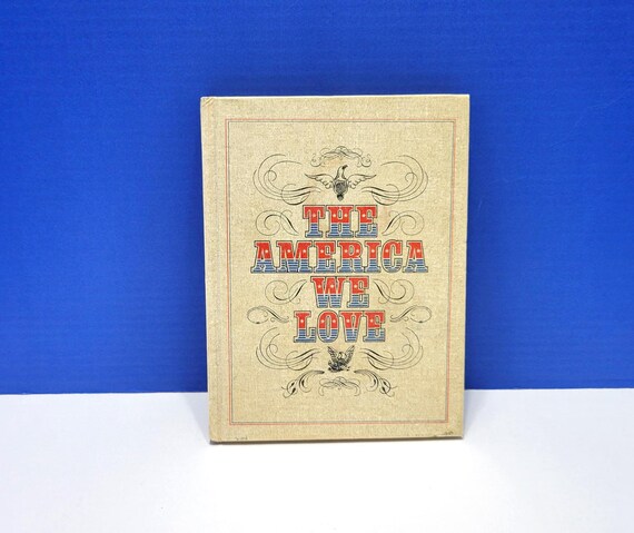 1971 Vintage The America We Love Hardcover Book Americana Decor