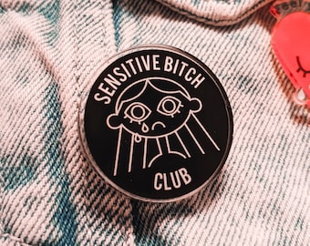 Sensitive Bitch Club Acrylic Pin