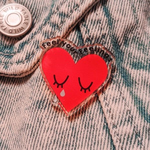 Feel Your Feelings | Crying Heart Acrylic Pin