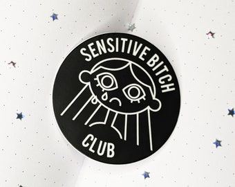 Sensitive Bitch Club Sticker