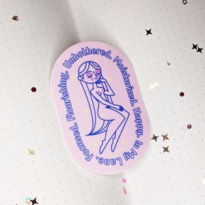 Unbothered Moisturized Happy Girl Sticker