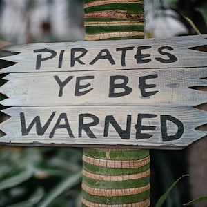 Pirates Ye Be Warned Sign-Pirate Sign , Pirate Décor, Pirate Decoration, Pirate, Wood Nautical Pirate gift, Pirate Home Décor, Pirate themed