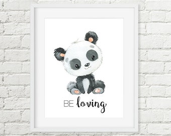 Panda Nursery Print, Be Loving Printable Wall Art, Baby Animal Nursery Decor, Shower Gift 8x10 12x12 11x14 A3 A4 Black & White Download