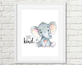Elephant Printable Nursery Print, Be Kind Safari Wall Art, Jungle Animal Decor 5x7 8x10 10x10 11x14 Grey Pink Digital Download