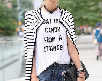 Don&#39;t Take Candy From A Stranger ladies t-shirt