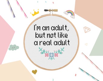 Not A Real Adult Floral Cross Stitch Pattern - Funny Modern Design (Digital Download)