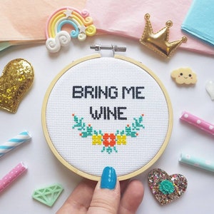Wine Gift Bring Me Wine Wine Wine Art Wine Cross Stitch Hoop Wine Embroidery Gifts for Wine Lovers Wine Quotes Wine Sign image 1
