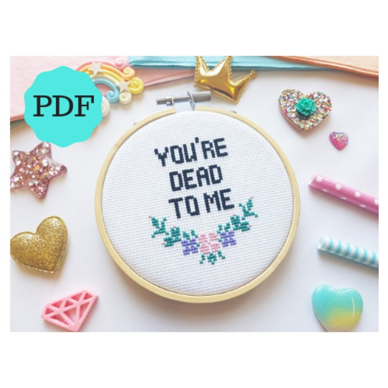 You're Dead To Me Cross Stitch PDF pattern Funny Cross | Etsy