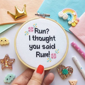 Run? I Thought You Said Rum! Cross Stitch Hoop - Rum Gifts - Rum Lover - Rum Lover Gifts - Cross Stitch - Embroidery - Funny Cross Stitch