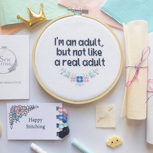 Floral Cross Stitch Kit - I&#39;m An Adult But Not Like A Real Adult - Funny Cross Stitch Kit- Modern Cross Stitch Kit- Rude/Snarky Cross Stitch
