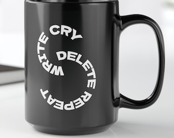 Writer Mug – Write Cry Delete Repeat Coffee Mug for Creatives