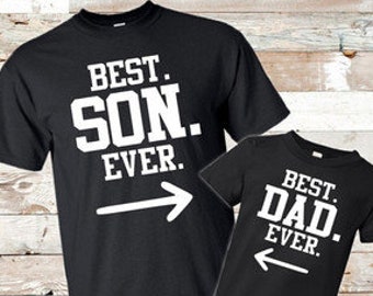 Matching T-Shirt sets for Dad and Son  Best Son Ever, Best Dad Ever