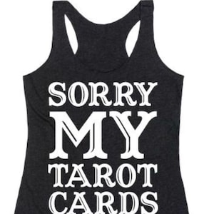 Unisex Adult Racer Back Tank Top Lo siento mis cartas de tarot dijeron que no.