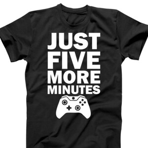 Unisex Adult or Child&#39;s T-Shirt  Just 5 more minutes  Funny Shirts
